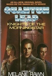 Quantum Leap: Knights of the Morningstar (Melanie Rawn)