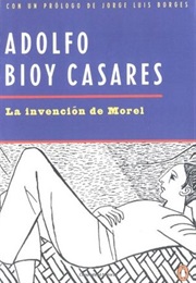 La Invención De Morel (Adolfo Bioy Casares)