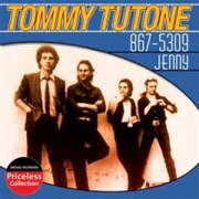 Jenny 8675309 - Tommy Tutune