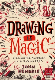 Drawing Is Magic (John Hendrix)