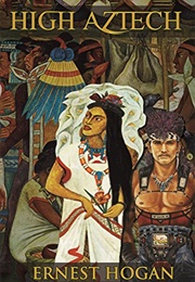High Aztech (Ernest Hogan)