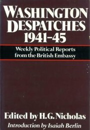 Washington Despatches, 1941-1945 (H.G. Nichols)
