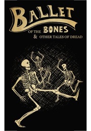 Ballet of Bones (David Haynes)