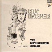 Sophisticated Beggar – Roy Harper
