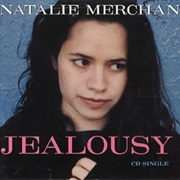 Jealousy - Natalie Merchant