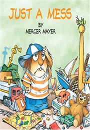 Just a Mess (Mercer Mayer)