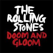 Doom and Gloom- Rolling Stones