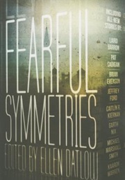 Fearful Symmetries (Ellen Datlow)