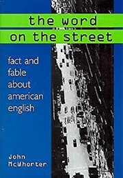 The Word on the Street (John McWhorter)
