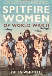 Spitfire Women of World War II (Giles Whittell)