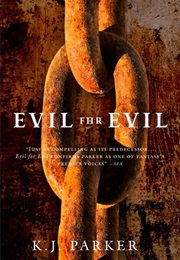 Evil for Evil (K.J. Parker)