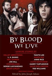 By Blood We Live (John Joseph Adams)