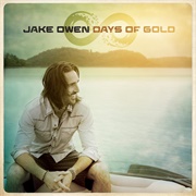 What We Ain't Got - Jake Owen