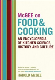 McGee on Food and Cooking: An Encyclopedia of Kitchen Science, History and (Harold McGee)