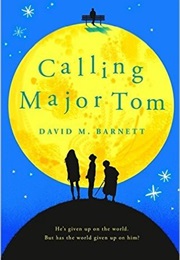 Calling Major Tom (David M Barnett)