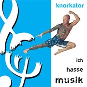 Knorkator- Ich Hasse Musik
