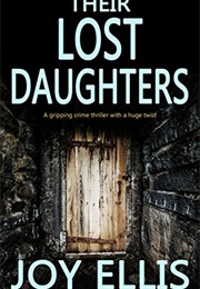 Their Lost Daughters (Joy Ellis)