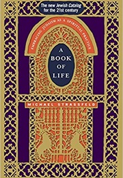 A Book of Life: Embracing Judaism as a Spiritual Practice (Michael Strassfeld)