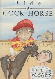 Ride a Cock Horse (Gillian Mears)