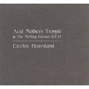 Acid Mothers Temple &amp; the Melting Paraiso U.F.O. - Electric Heavyland