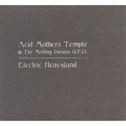 Acid Mothers Temple & the Melting Paraiso U.F.O. - Electric Heavyland