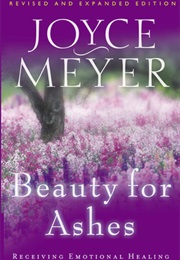 Beauty for Ashes (Joyce Meyer)