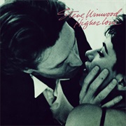Steve Winwood - Higher Love