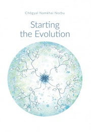 Starting the Evolution (Czogjal Namkhai Norbu)