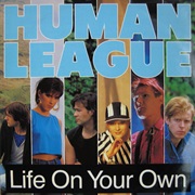 Life on Your Own (Extended) - The Human League