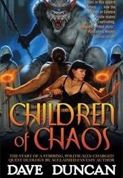 Children of Chaos (Dave Duncan)
