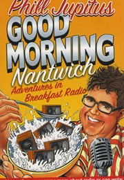 Good Morning Nantwich (Phill Jupitus)