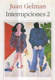 Interrupciones II, by Juan Gelman