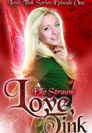 Love, Tink: Episode 1 (Elle Strauss and Lee Strauss)