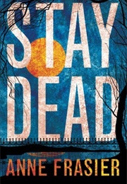Stay Dead (Anne Frasier)