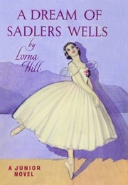 A Dream of Sadler&#39;s Wells (Lorna Hill)
