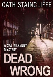 Dead Wrong (Cath Staincliffe)