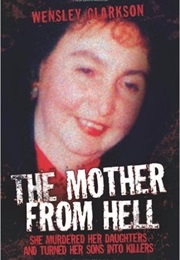 The Mother From Hell (Wensley Clarkson)