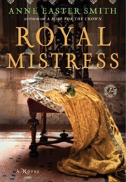 Royal Mistress (Anne Easter Smith)