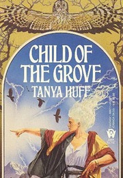 Child of the Grove (1988) (Tanya Huff)
