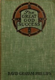 The Great God Success (David Graham Phillips)
