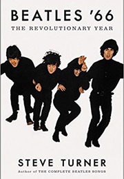 Beatles &#39;66: The Revolutionary Year (Steve Turner)