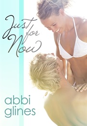 Just for Now (Abbi Glines)