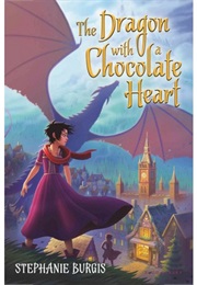 The Dragon With a Chocolate Heart (Stephanie Burgis)