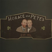 Horace &amp; Pete