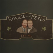 Horace & Pete