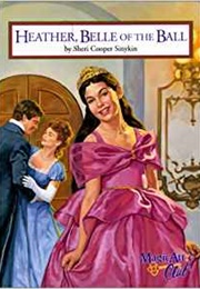Heather, Belle of the Ball (Sheri Cooper Sinklyn)