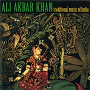 Ali Akbar Khan – Traditional Music of India