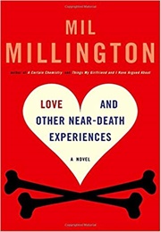 Love Andother Near Death Experiences (Millington)