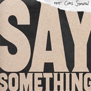 Say Something - Justin Timberlake Ft. Chris Stapleton