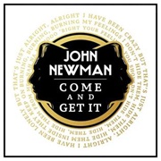 Come and Get It - John Newman